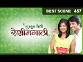 Julun yeti reshimgaathi  marathi serial  best scene  457  lalit prabhakar prajakta  zee tv