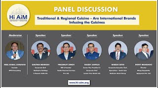 Panel Discussion “ Traditional & Regional Cuisine - Are International Brands Infusing The Cuisines 