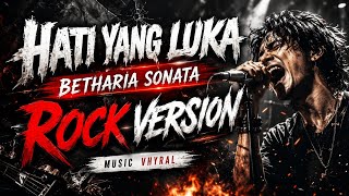 HATI YANG LUKA – Betharia Sonata | Turned into Rock, the result is INSANE! 🔥