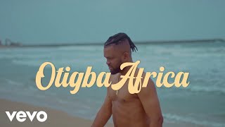 Otigba - Unstoppable (Official Video)