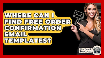 Where Can I Find Free Order Confirmation Email Templates? - TheEmailToolbox.com