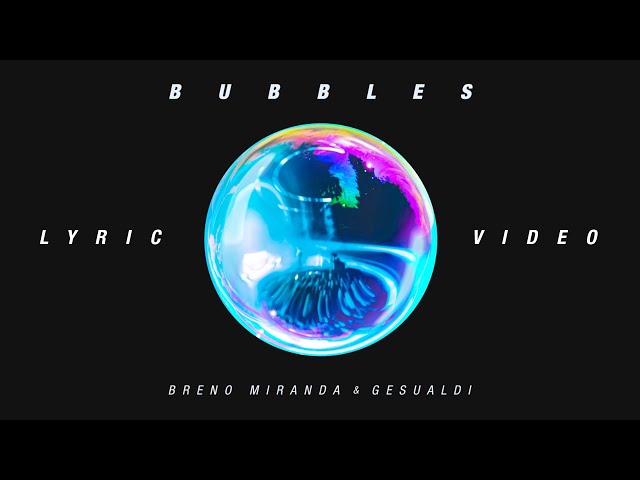 Breno Miranda & Gesualdi - Bubbles