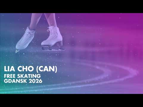 Lia CHO (CAN) | Junior Women Free Skating | Gdańsk 2026