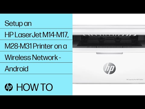 Setup an HP LaserJet M14-M17, M28-M31 Printer on a Wireless Network – Android | HP Support