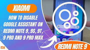 How to disable Google Assistant on Redmi Note 9, 9S, 9T, 9 Pro and 9 Pro Max