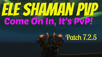 🔥7.2.5 Elemental Shaman PvP | Just A WSG | Battleground WoW
