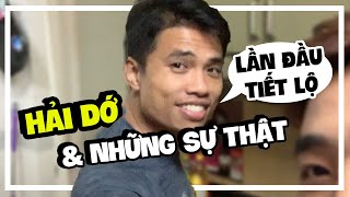 HẢI DỚ VÀ NHỮNG SỰ THẬT LẦN ĐẦU TIẾT LỘ | TUẤN TIỀN TỈ VLOG