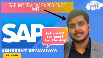 Interview Experience by Abheesht Srivastava CSE- 4th Year || ABOUT SAP SCHOLAR PROGRAM