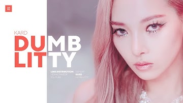 KARD - Dumb Litty Line Distribution (Color Coded) | 카드 - 덤리티