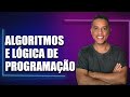 Como Aprender Algoritmo e Lógica de Programação (Rápido e Fácil!)