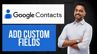 How to Add Custom Field to Contact in Google Contacts | Add More Custom Fields