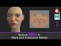 Texture Skin in Maya and Substance Painter (1/3)