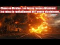 Larme russe dtruit toutes les voies ferres des forces ukrainiennes