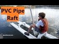 PVC PIPE Raft - At the Lake