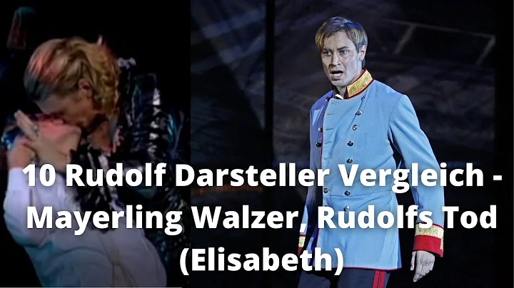 10 Rudolf Darsteller Vergleich - Mayerling Walzer,...
