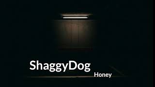 Lirik ShaggyDog - Honey