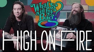 High On Fire - What&#39;s In My Bag?