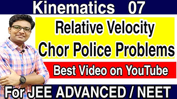 1 D Relative Motion | Chor Police Problems | Relative Velocity | Numericals | JEE | NEET | Physics