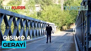 Gerayi - Qısımo 4. Tunceli
