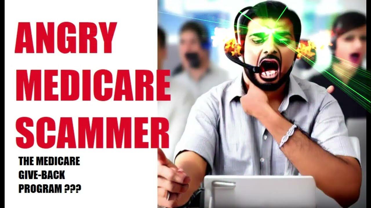 Angry medicare scammer medicare payback program youtube