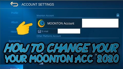 HOW TO CHANGE MOONTON ACC 2020?