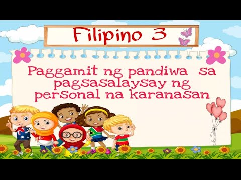 PAGGAMIT NG PANDIWA SA PAGSASALAYSAY NG PERSONAL NA KARANASAN/FILIPINO 3 /Teacher Jane Sabulao