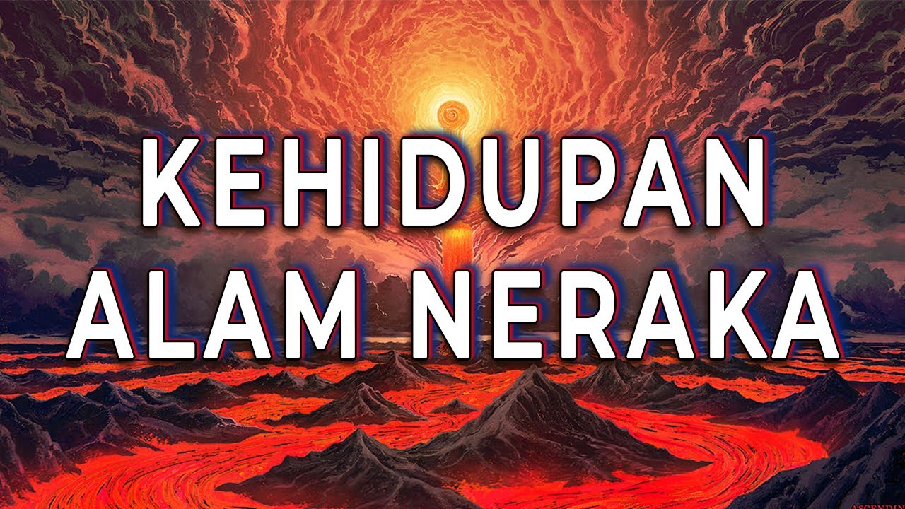 Inilah Kehidupan Alam Neraka yang Sangat Mengerikan