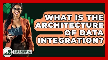 What Is The Architecture Of Data Integration? - The Friendly Statistician