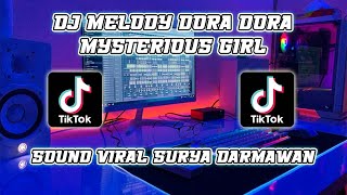 DJ DORA DORA X MYSTERIOUS GIRL| SOUND SURYA DARMAWAN VIRAL TIKTOK 2024