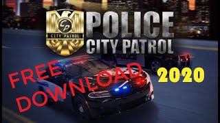 How to Get City Patrol Police 2020 for free