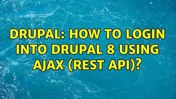 Drupal: How to login into Drupal 8 using Ajax (REST API)? (2 Solutions!!)
