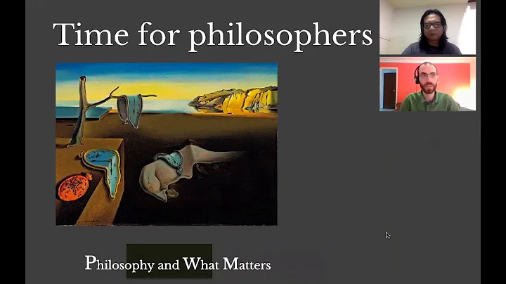 Philosophy & What Matters. Ep. 4: Time with Graeme...