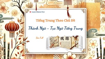 Nâng Trình Tiếng Trung Của Bạn Với 100+ Thành Ngữ Siêu Hay | Chinese idioms!