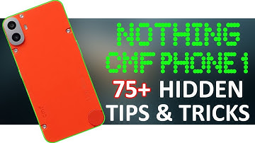 Nothing CMF Phone 1 75+ Tips, Tricks & Hidden Features | Amazing Hacks - THAT NO ONE SHOWS YOU 🔥🔥🔥