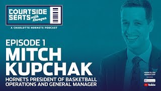 Courtside Seats with Kroeger (A Charlotte Hornets Podcast)  - Ep. 1 | Mitch Kupchak