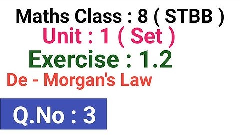 Maths Class 8 Unit 1 Exercise 1.2 Q.3 De-Morgan