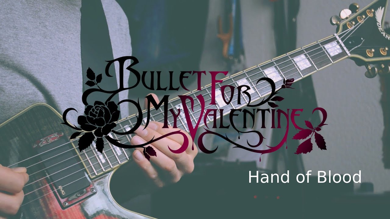 Bullet for my Valentine Hand of Blood (Guitar Cover) YouTube