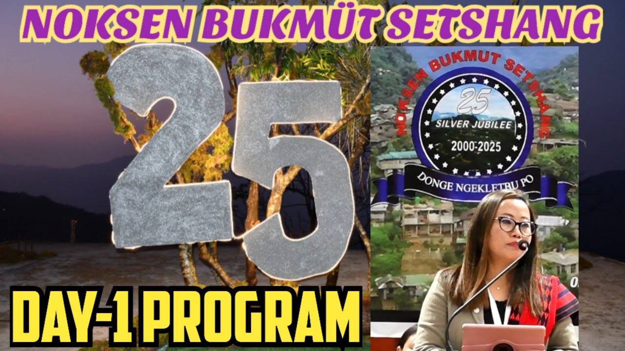 Noksen Bukmüt Setshang Silver Jubilee | Day-1 Program | Imlitemjen Chang