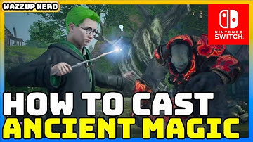 Hogwarts Legacy - How to Get, Use and Fill Ancient Magic on Nintendo Switch - Easy Guide