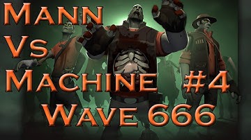 Team Fortress 2 Mann Vs Machine - Wave 666! (Gameplay & Commentary, Part 4)