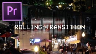 How to Create Smooth Rolling Transition Effects in Adobe Premiere Pro (Tutorial)