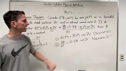 Vector Calculus: Lecture 20/29 - Uniqueness Theorems, Green