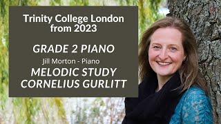 Melodic Study - Cornelius Gurlitt, Trinity Grade 2 From 2023 Piano - Jill Morton