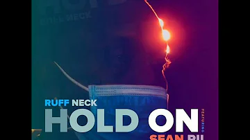 HOLD ON (2022 Official Audio) - Ruff Neck Ft. Sean Rii (Prod by Baka Solomon @ Off Monk Rekordz)