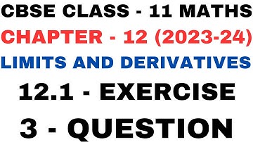 3 Question Exercise 12.1 l Chapter12 l Limits and Derivatives l Class 11th Maths l NEW NCERT 2023-24