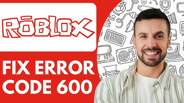 How To Fix Roblox Error Code 600 - 2025 (fast & Easy)