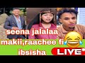 Makiin Sababaa Malif Akka Raachuu Dhiistee Ibsishaa Tti Herumteef Dubatee Seenaa Jalalaa Gaara Nama Makiin Sababaa Malif Akka Raachuu Dhiistee Ibsishaa Tti Herumteef Dubatee Seenaa Jalalaa Gaara Nama