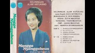 Cucu Setiawati & Alam Katukang Group - Mangga Nyanggakeun Side B