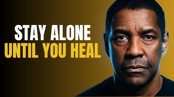 Don’t Let Loneliness Send You Back To What Broke You | Denzel Washington Motivation