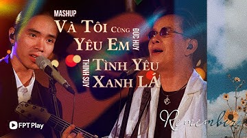 MASHUP VÀ TÔI CŨNG YÊU EM x TÌNH YÊU XANH LÁ | ĐỨC HUY x THỊNH SUY | Live in Giao Lộ Thời Gian 2022